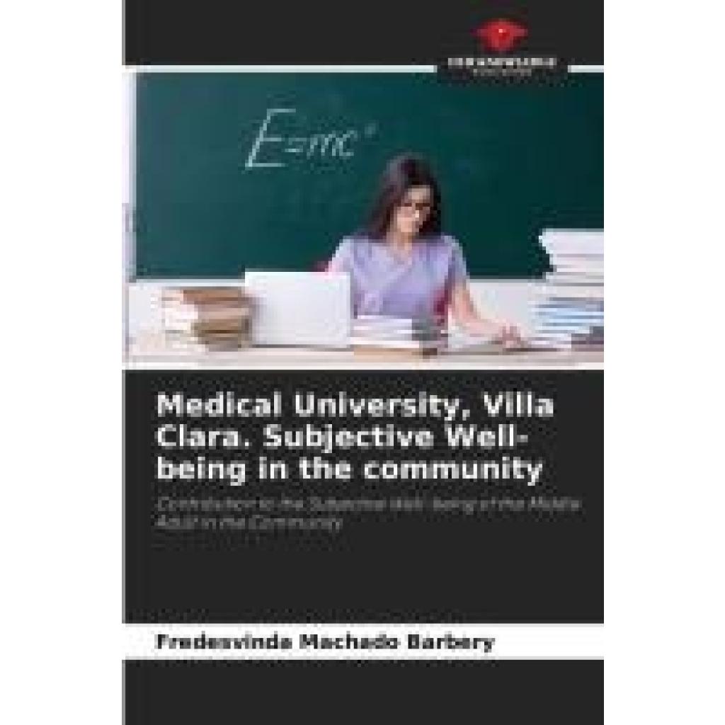 Machado Barbery, Fredesvinda: Medical University, Villa Clara. Subjective Well-being in the community