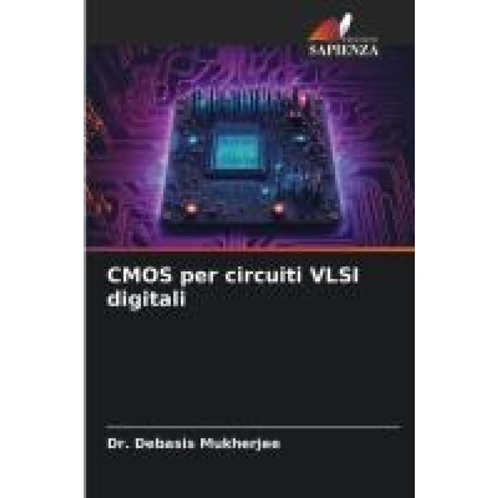 Mukherjee, Debasis: CMOS per circuiti VLSI digitali