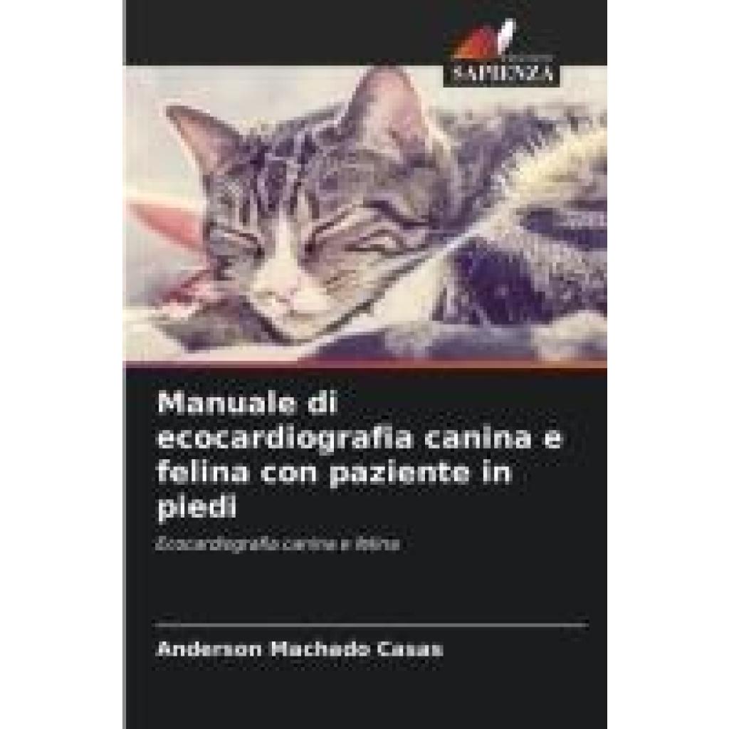 Machado Casas, Anderson: Manuale di ecocardiografia canina e felina con paziente in piedi