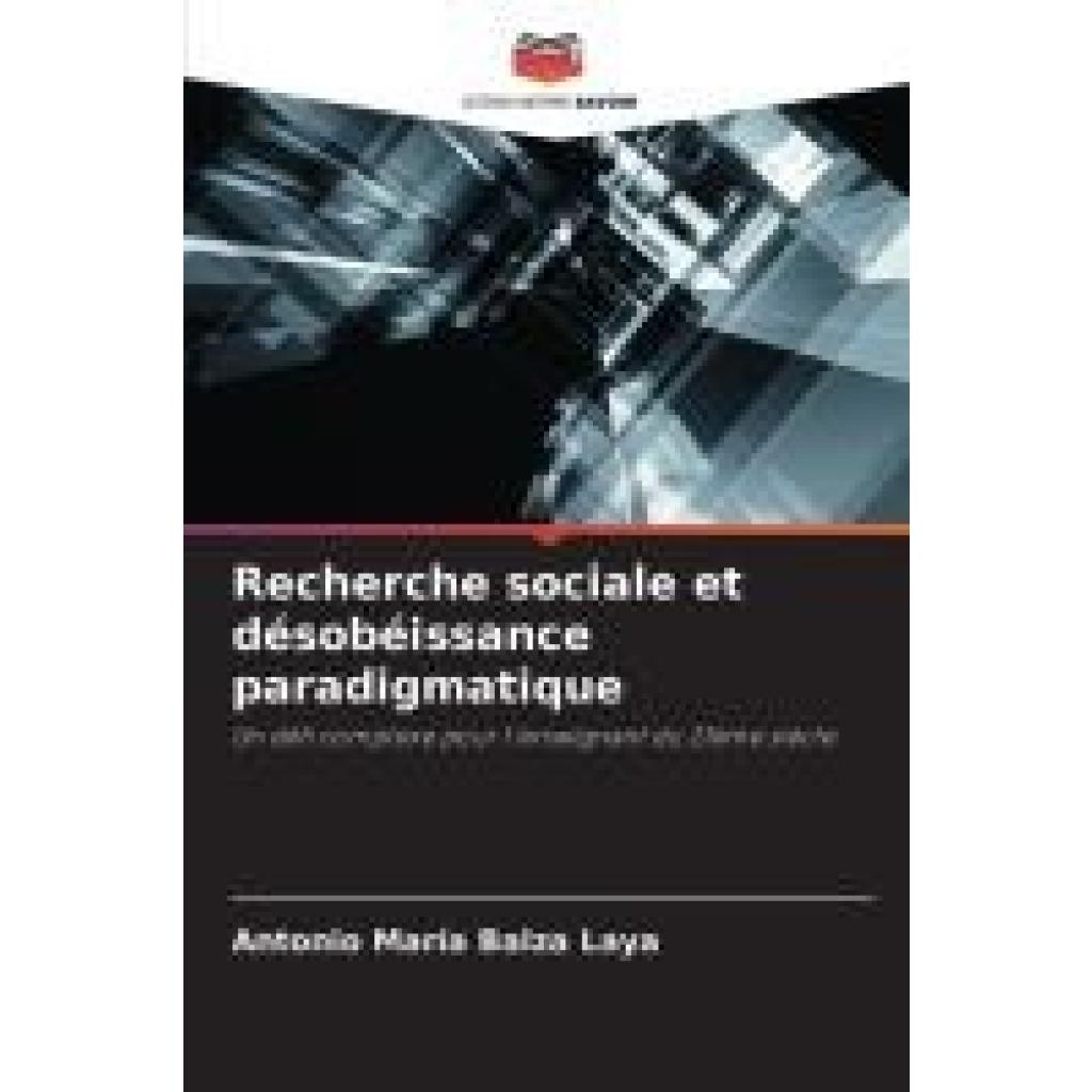 Balza Laya, Antonio María: Recherche sociale et désobéissance paradigmatique