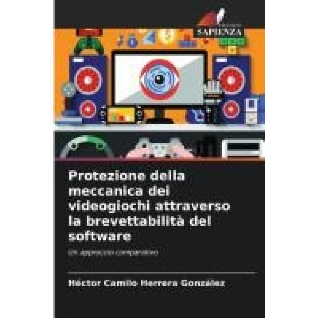 Herrera González, Héctor Camilo: Protezione della meccanica dei videogiochi attraverso la brevettabilità del software