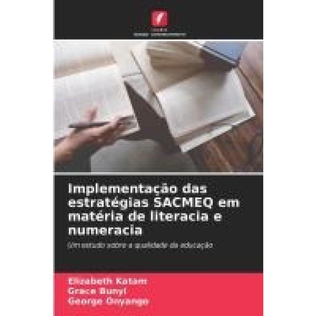 Katam, Elizabeth: Implementação das estratégias SACMEQ em matéria de literacia e numeracia