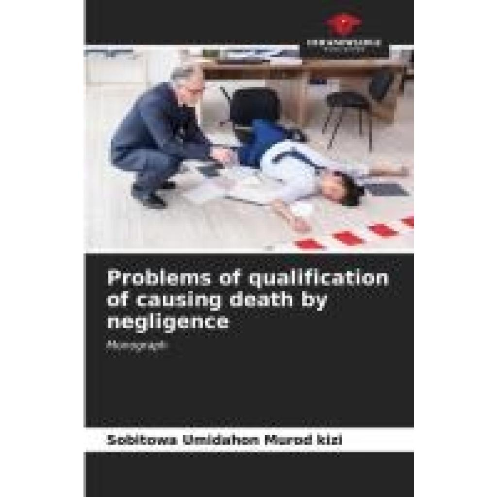 Umidahon Murod kizi, Sobitowa: Problems of qualification of causing death by negligence