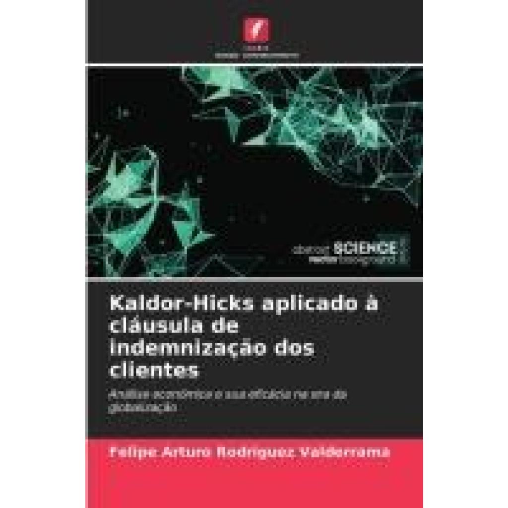 Rodriguez Valderrama, Felipe Arturo: Kaldor-Hicks aplicado à cláusula de indemnização dos clientes