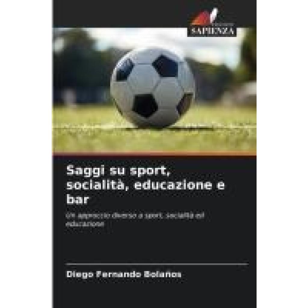 Bolaños, Diego Fernando: Saggi su sport, socialità, educazione e bar