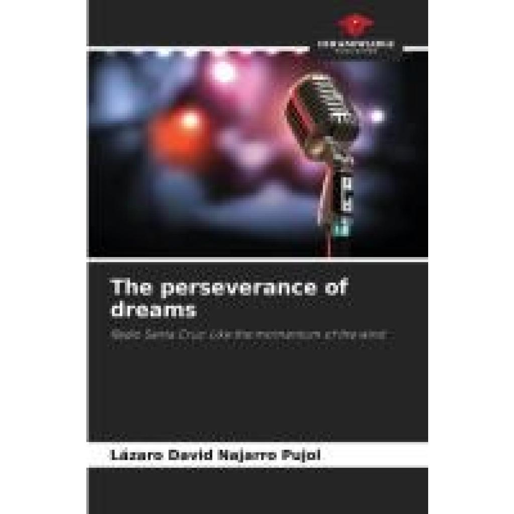 Najarro Pujol, Lázaro David: The perseverance of dreams