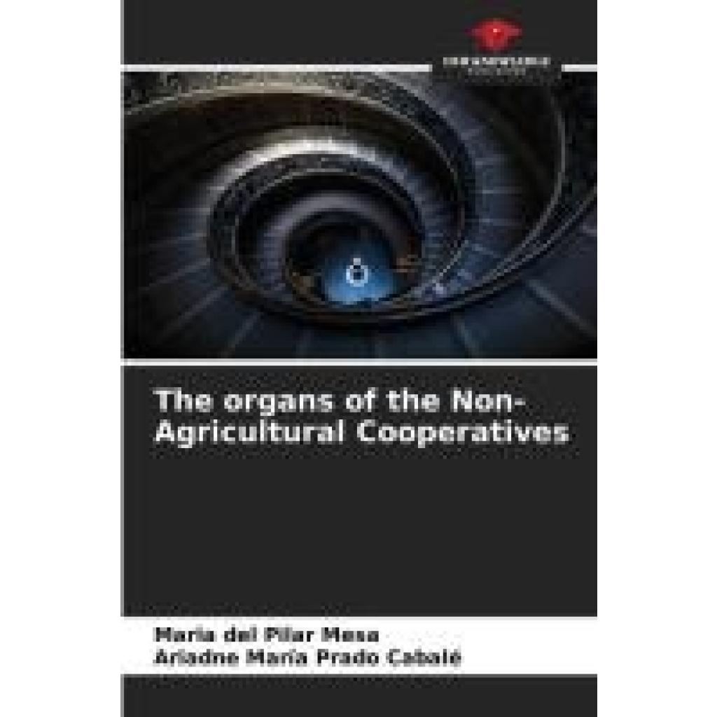 Mesa, Maria del Pilar: The organs of the Non-Agricultural Cooperatives