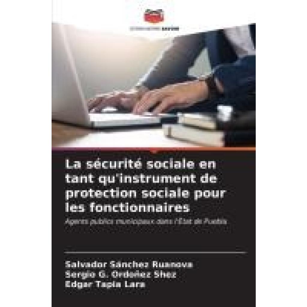 Sánchez Ruanova, Salvador: La sécurité sociale en tant qu'instrument de protection sociale pour les fonctionnaires