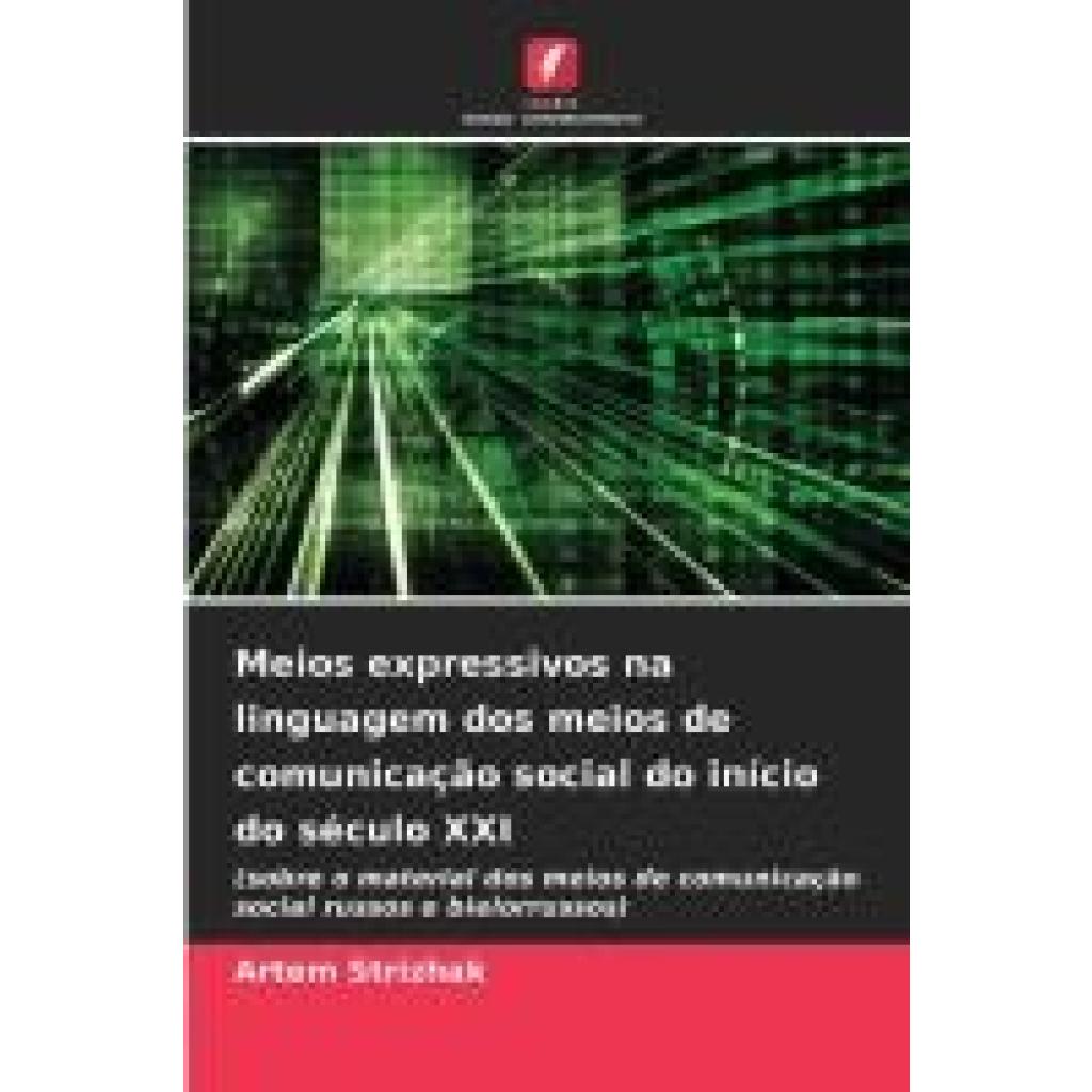 Strizhak, Artem: Meios expressivos na linguagem dos meios de comunicação social do início do século XXI