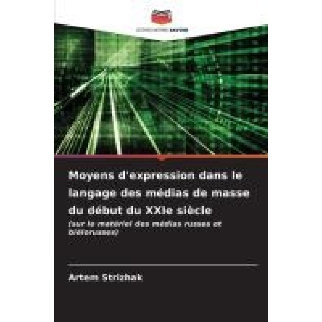 Strizhak, Artem: Moyens d'expression dans le langage des médias de masse du début du XXIe siècle