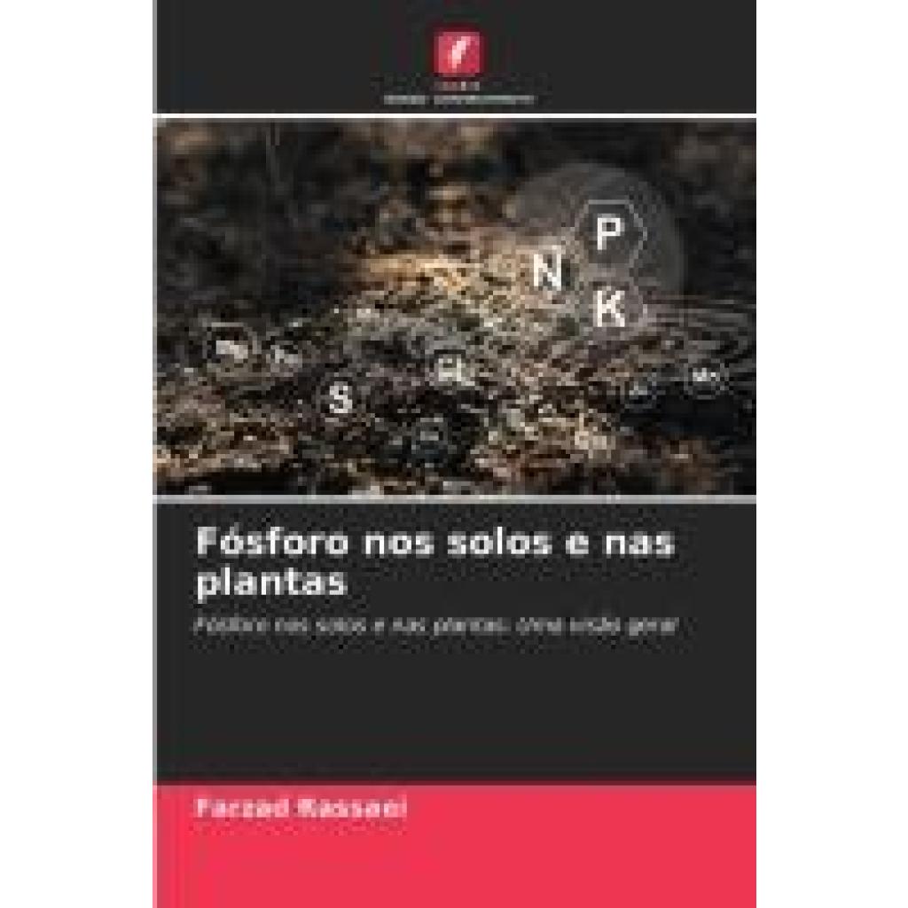 Rassaei, Farzad: Fósforo nos solos e nas plantas