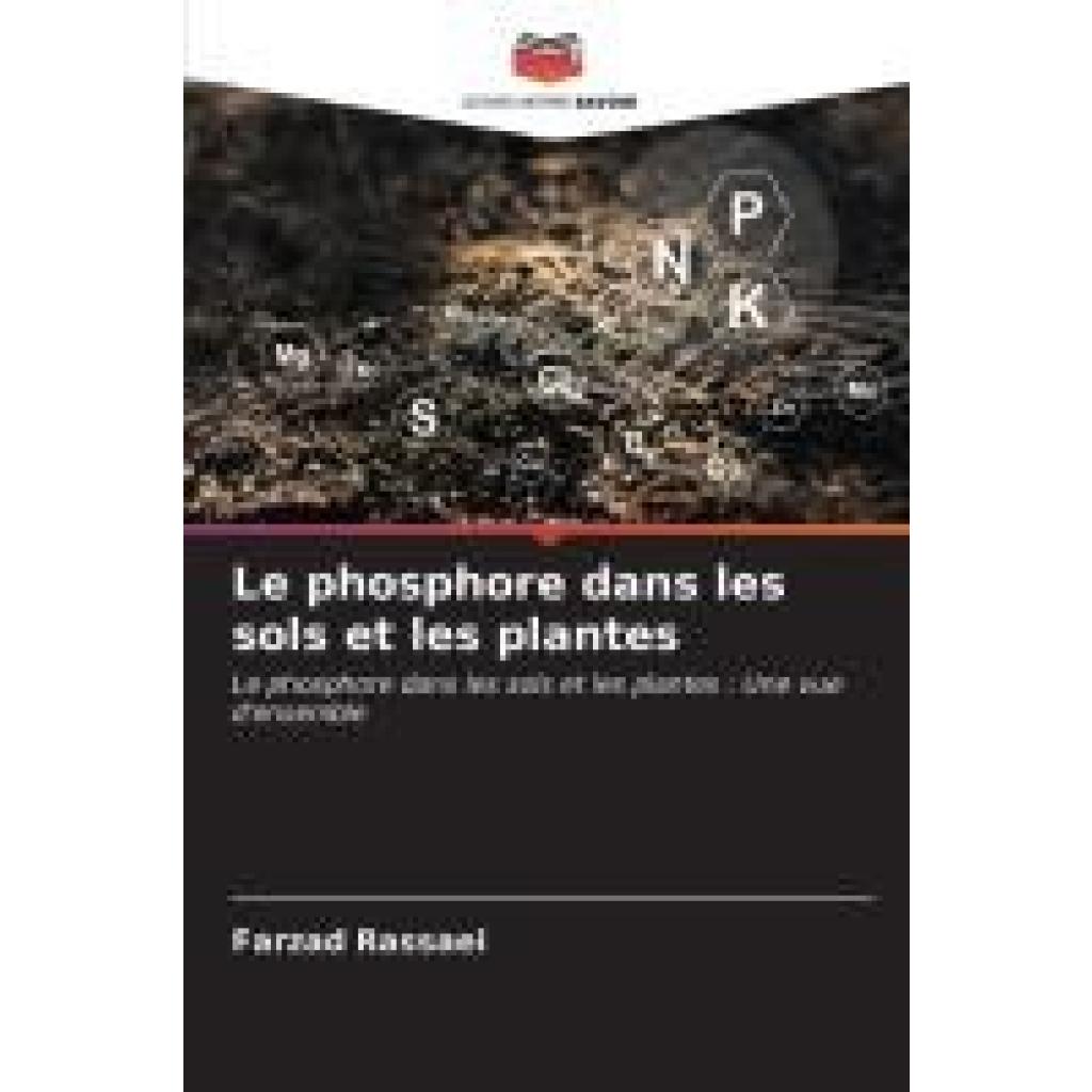 Rassaei, Farzad: Le phosphore dans les sols et les plantes