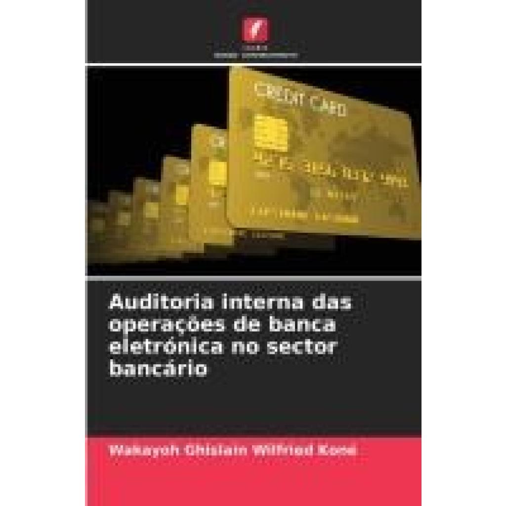 Koné, Wakayoh Ghislain Wilfried: Auditoria interna das operações de banca eletrónica no sector bancário