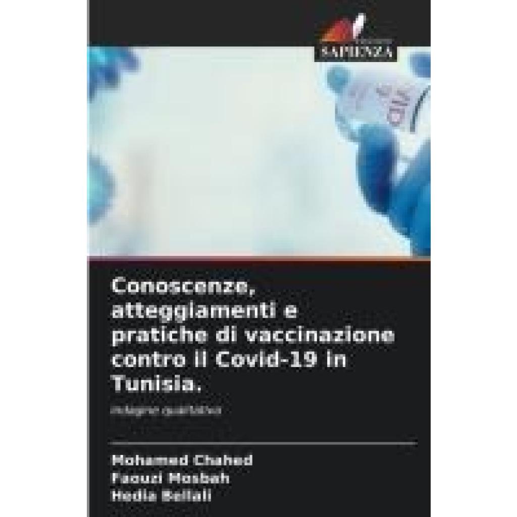 Chahed, Mohamed: Conoscenze, atteggiamenti e pratiche di vaccinazione contro il Covid-19 in Tunisia.