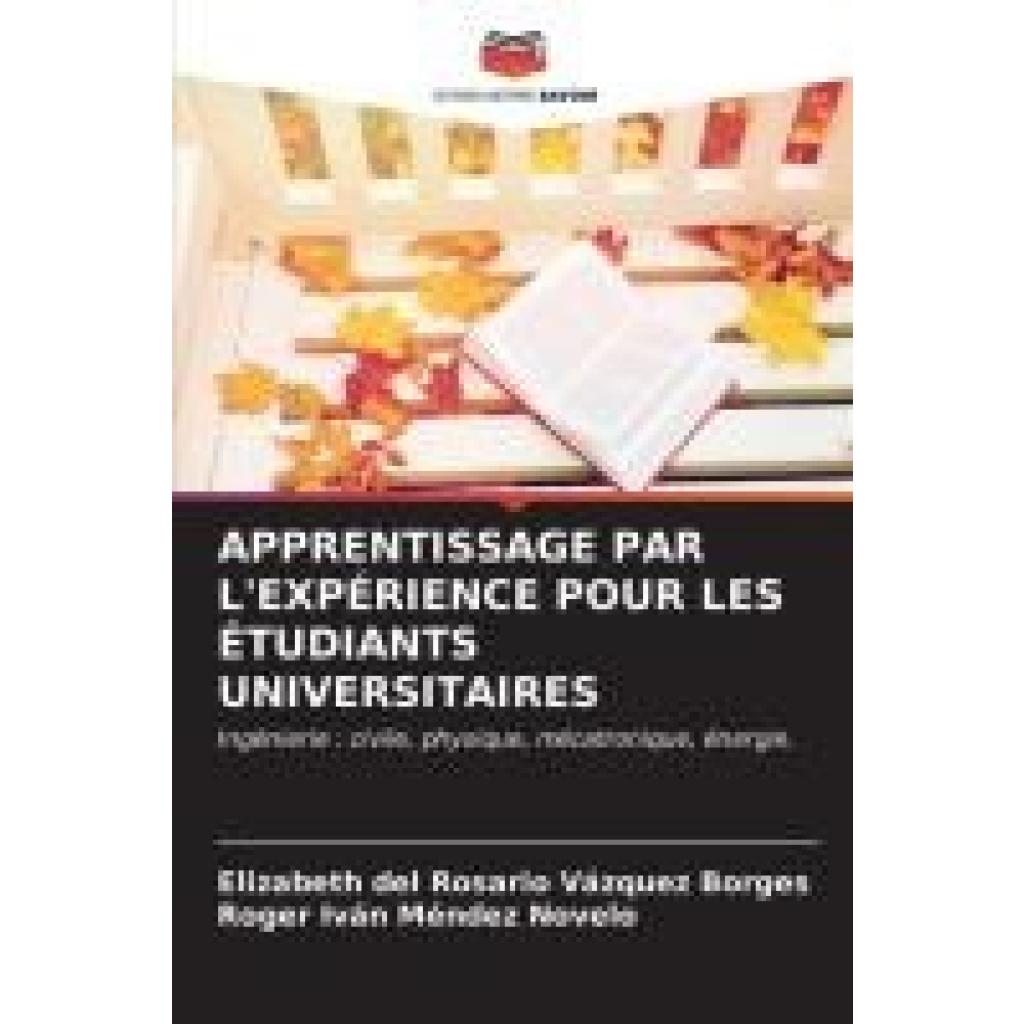 Vázquez Borges, Elizabeth del Rosario: APPRENTISSAGE PAR L'EXPÉRIENCE POUR LES ÉTUDIANTS UNIVERSITAIRES