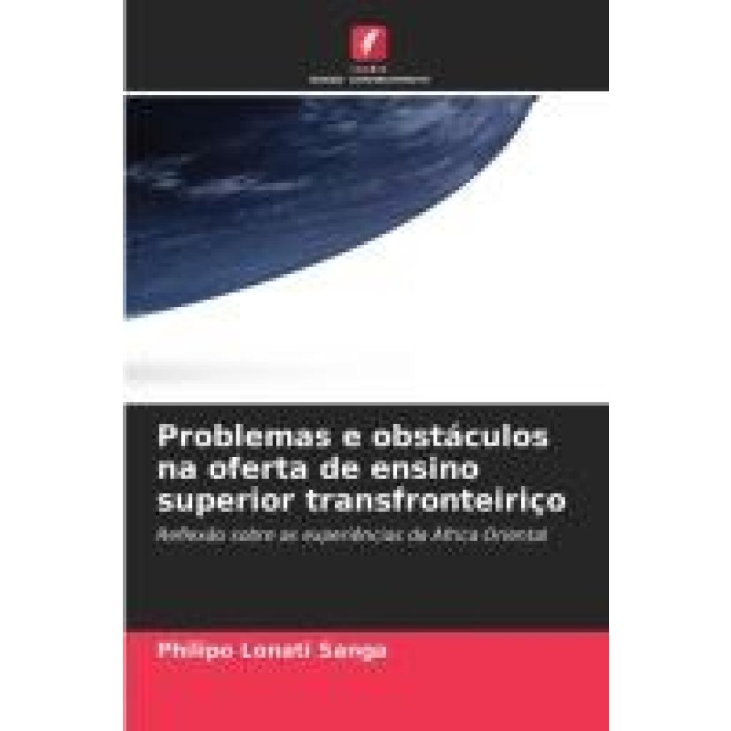 Sanga, Philipo Lonati: Problemas e obstáculos na oferta de ensino superior transfronteiriço