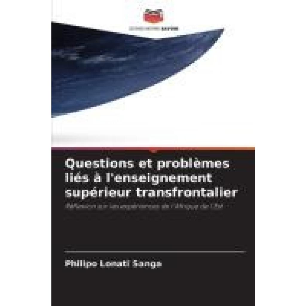 Sanga, Philipo Lonati: Questions et problèmes liés à l'enseignement supérieur transfrontalier