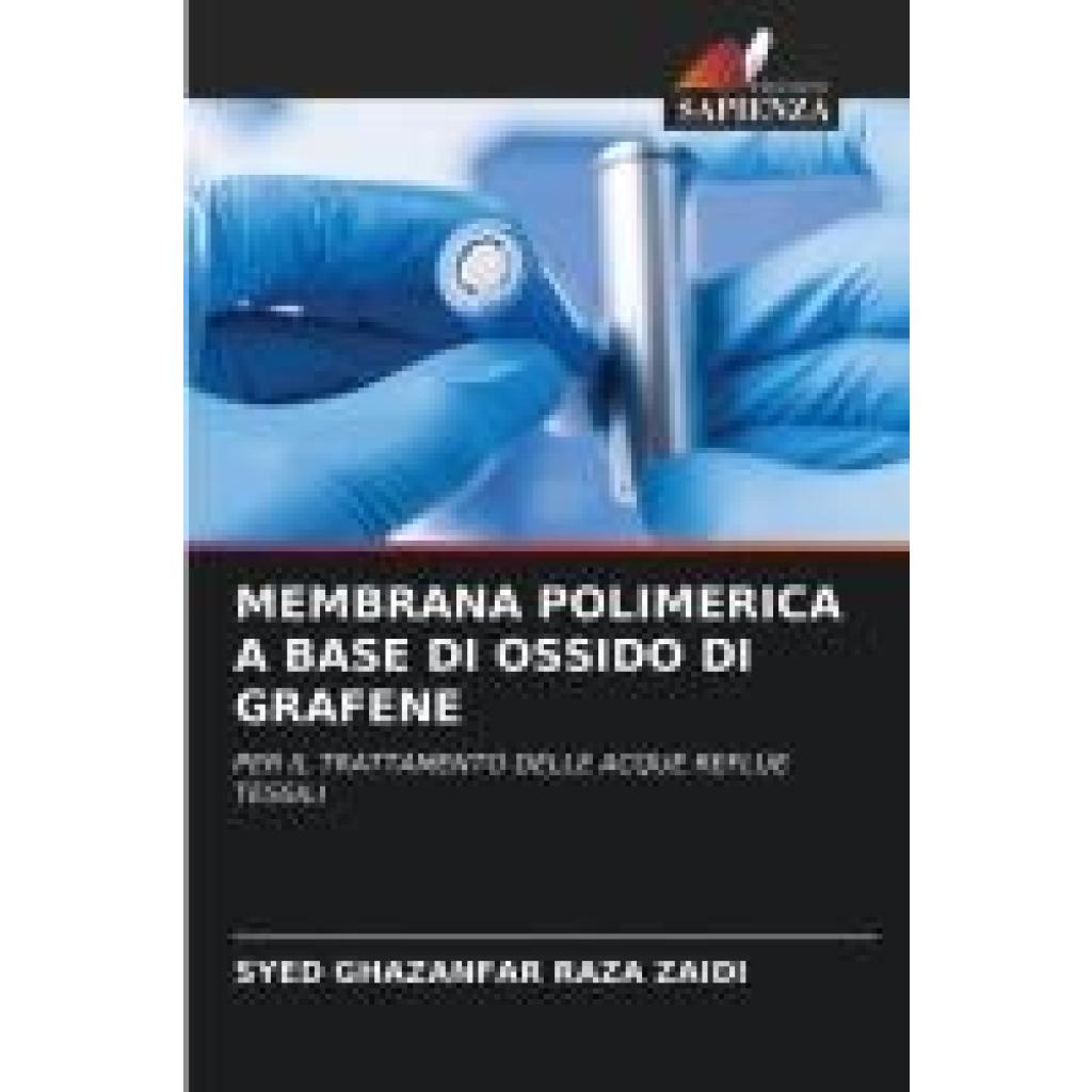 Raza Zaidi, Syed Ghazanfar: MEMBRANA POLIMERICA A BASE DI OSSIDO DI GRAFENE