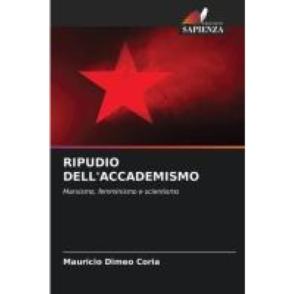 Dimeo Coria, Mauricio: RIPUDIO DELL'ACCADEMISMO