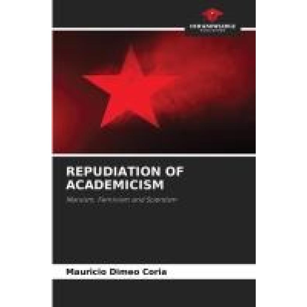 Dimeo Coria, Mauricio: REPUDIATION OF ACADEMICISM