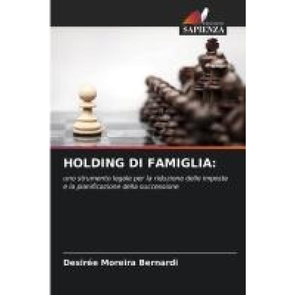 Moreira Bernardi, Desirée: HOLDING DI FAMIGLIA: