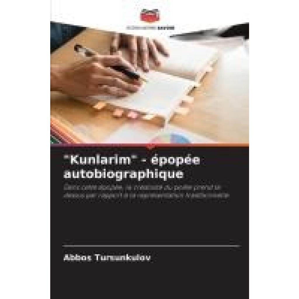 Tursunkulov, Abbos: "Kunlarim" - épopée autobiographique