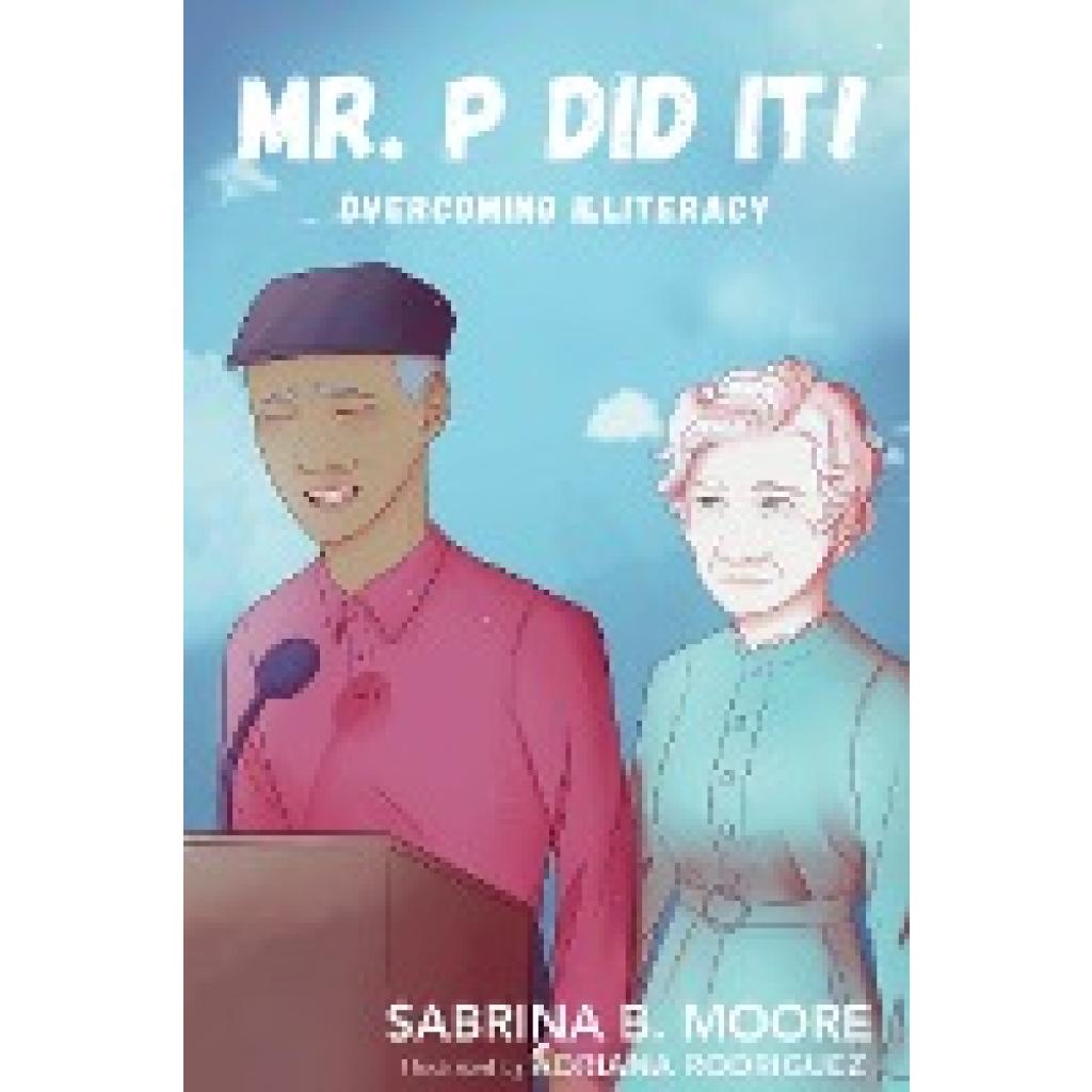 Moore, Sabrina B: Mr. P Did It!
