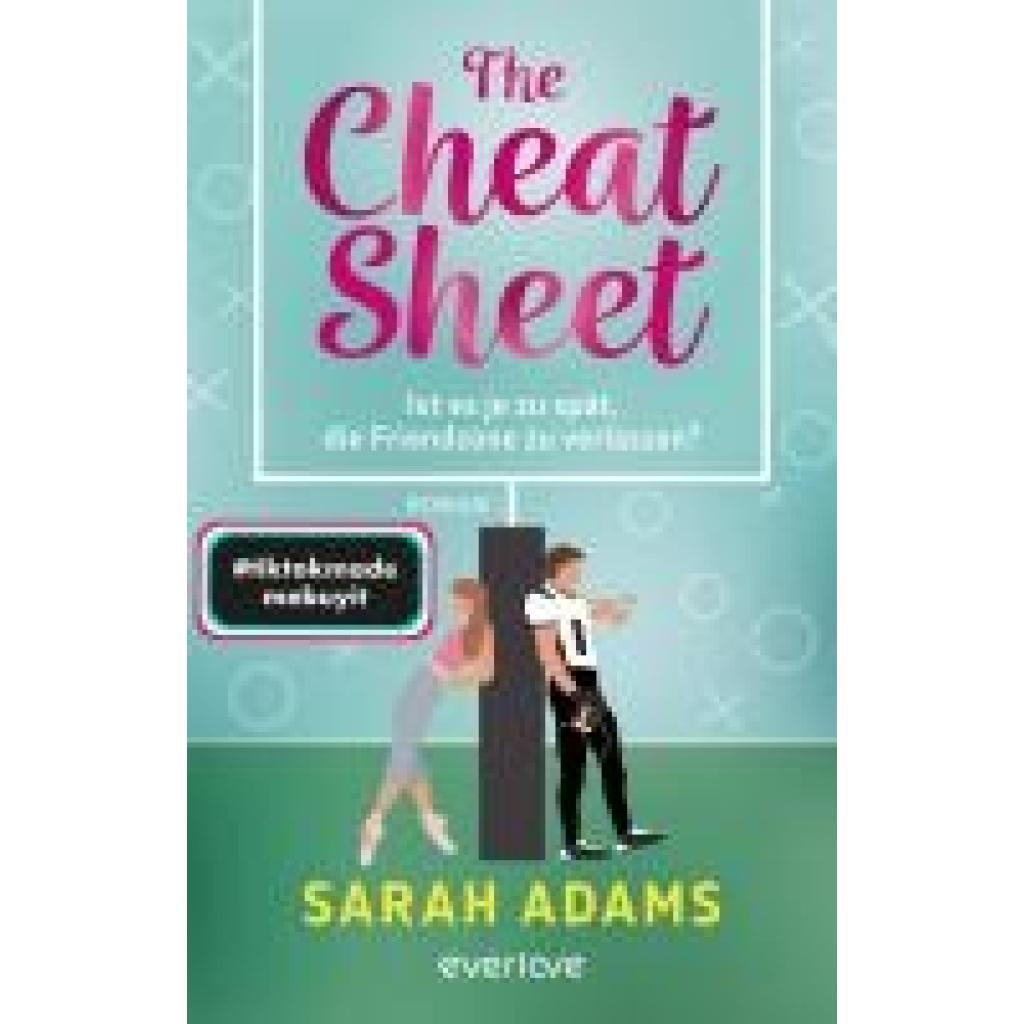 Adams, Sarah: The Cheat Sheet - Ist es je zu spät, die Friendzone zu verlassen?