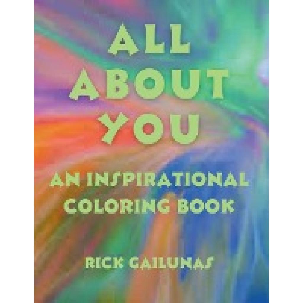 Gailunas, Rick: ALL ABOUT YOU