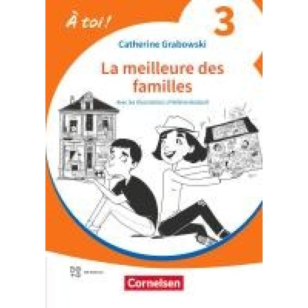 9783061231811 - Mann-Grabowski Catherine À toi ! Band 3   Niveau A2 - La meilleure des familles - Lektüre mit Hörbuch und Arbeitsblättern online