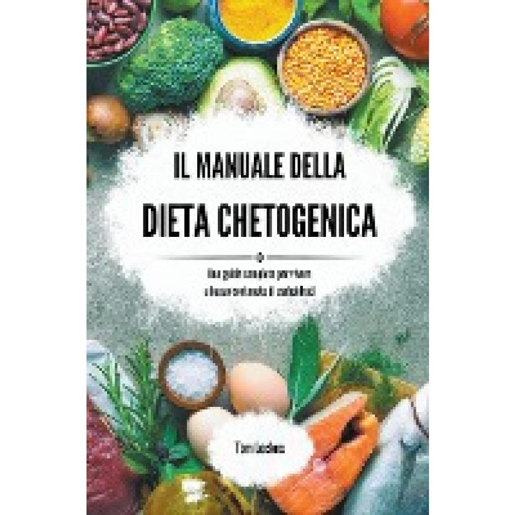 Lockes, Tom: Il manuale della dieta chetogenica