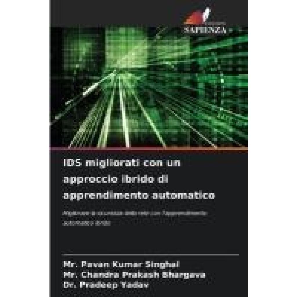 Singhal, Pavan Kumar: IDS migliorati con un approccio ibrido di apprendimento automatico