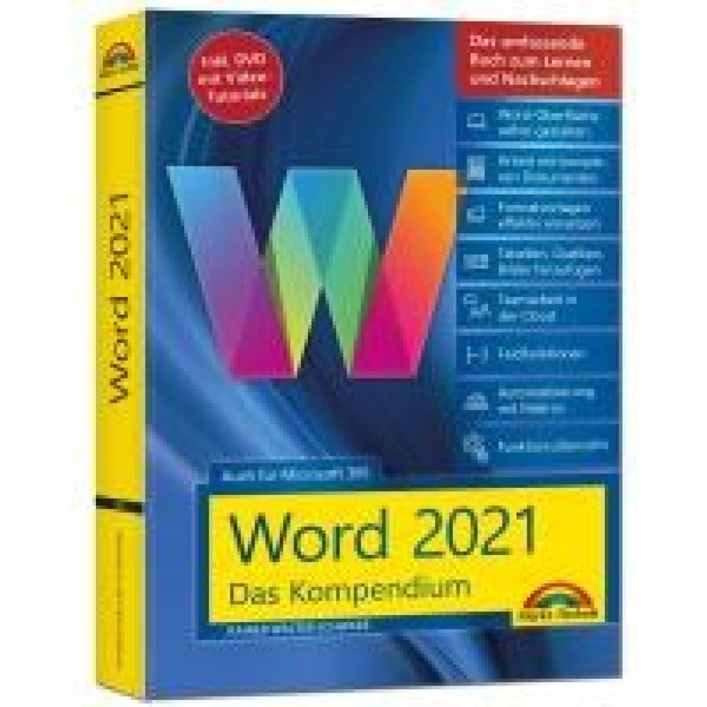 Schwabe, Rainer Walter: Word 2021 - Das umfassende Kompendium für Einsteiger und Fortgeschrittene. Komplett in Farbe
