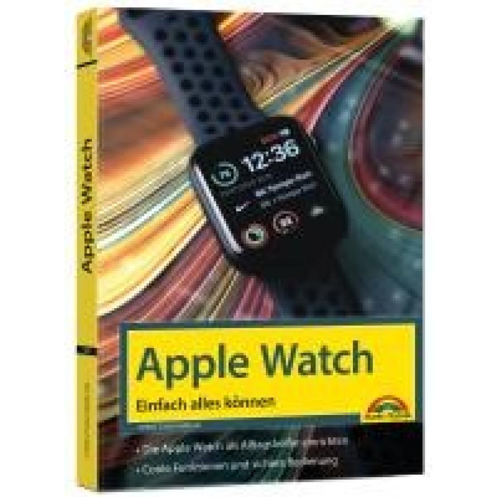 9783988100054 - Immler Christian Apple Watch - Einfach alles können - Handbuch - 9783988100054 - Immler Christian Apple Watch - Einfach alles können - Handbuch -