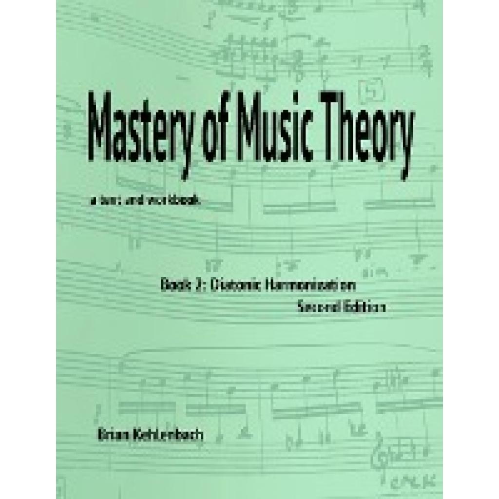 Kehlenbach, Brian: Mastery of Music Theory, Book 2