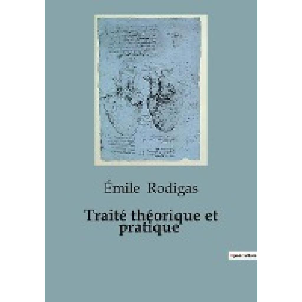 Rodigas, Émile: Traité théorique et pratique de culture maraichère