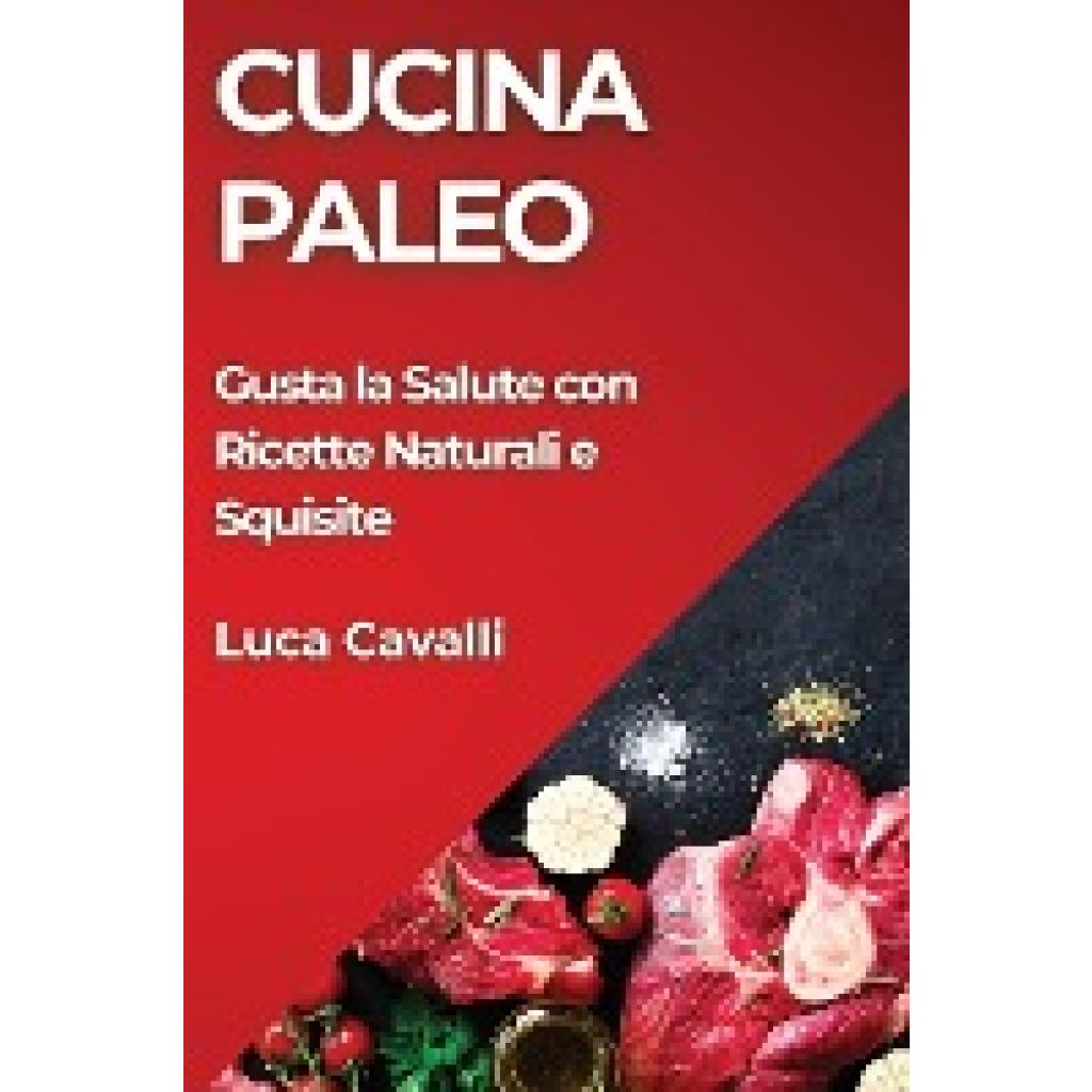 Cavalli, Luca: Cucina Paleo