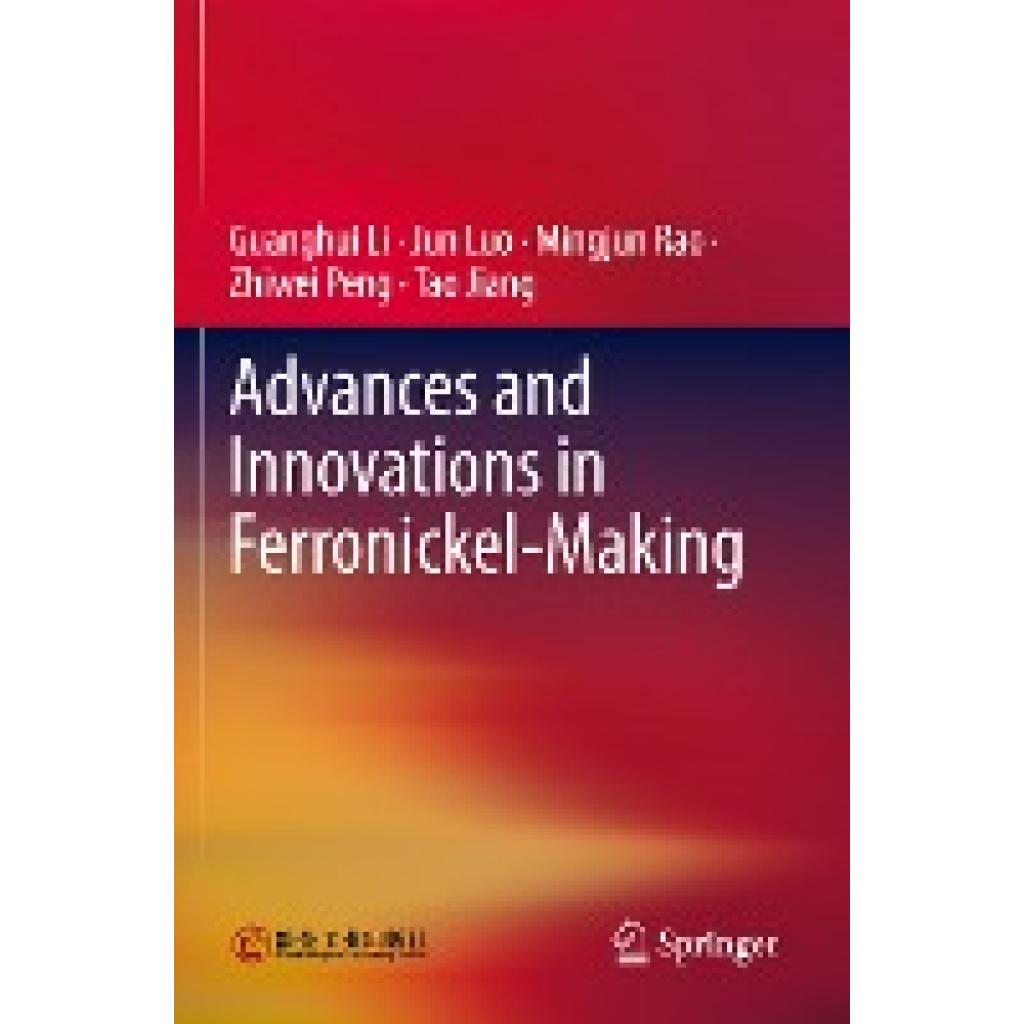 Li, Guanghui: Advances and Innovations in Ferronickel-Making