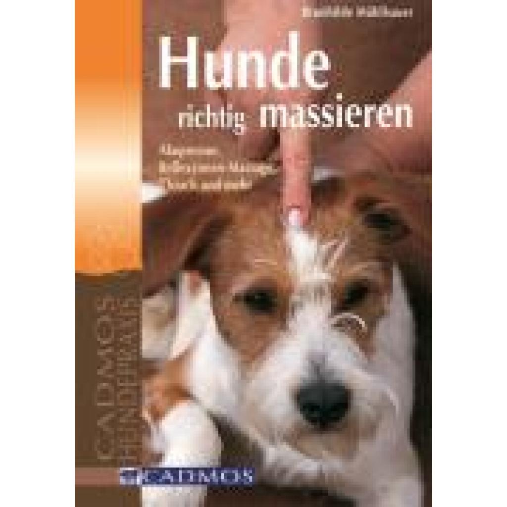 Mühlbauer, Brunhilde: Hunde richtig massieren