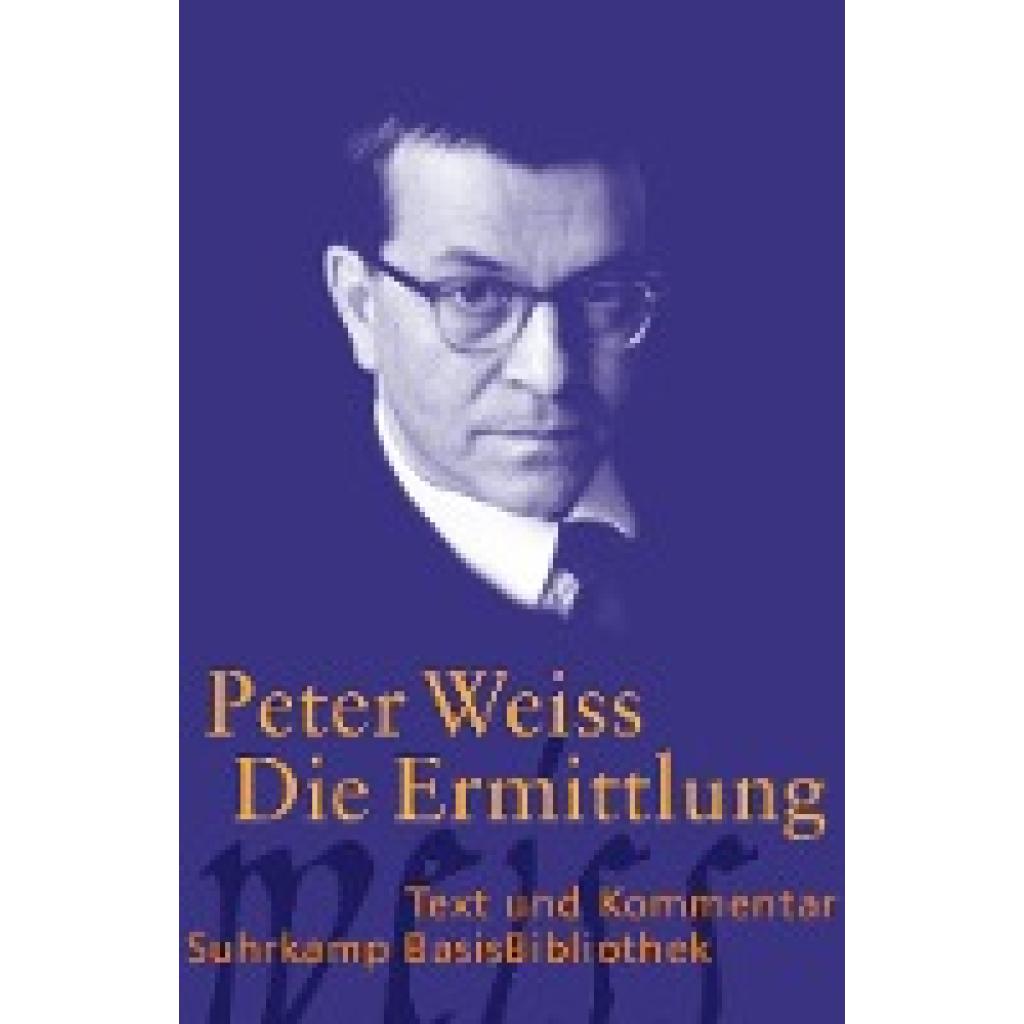 Weiss, Peter: Die Ermittlung