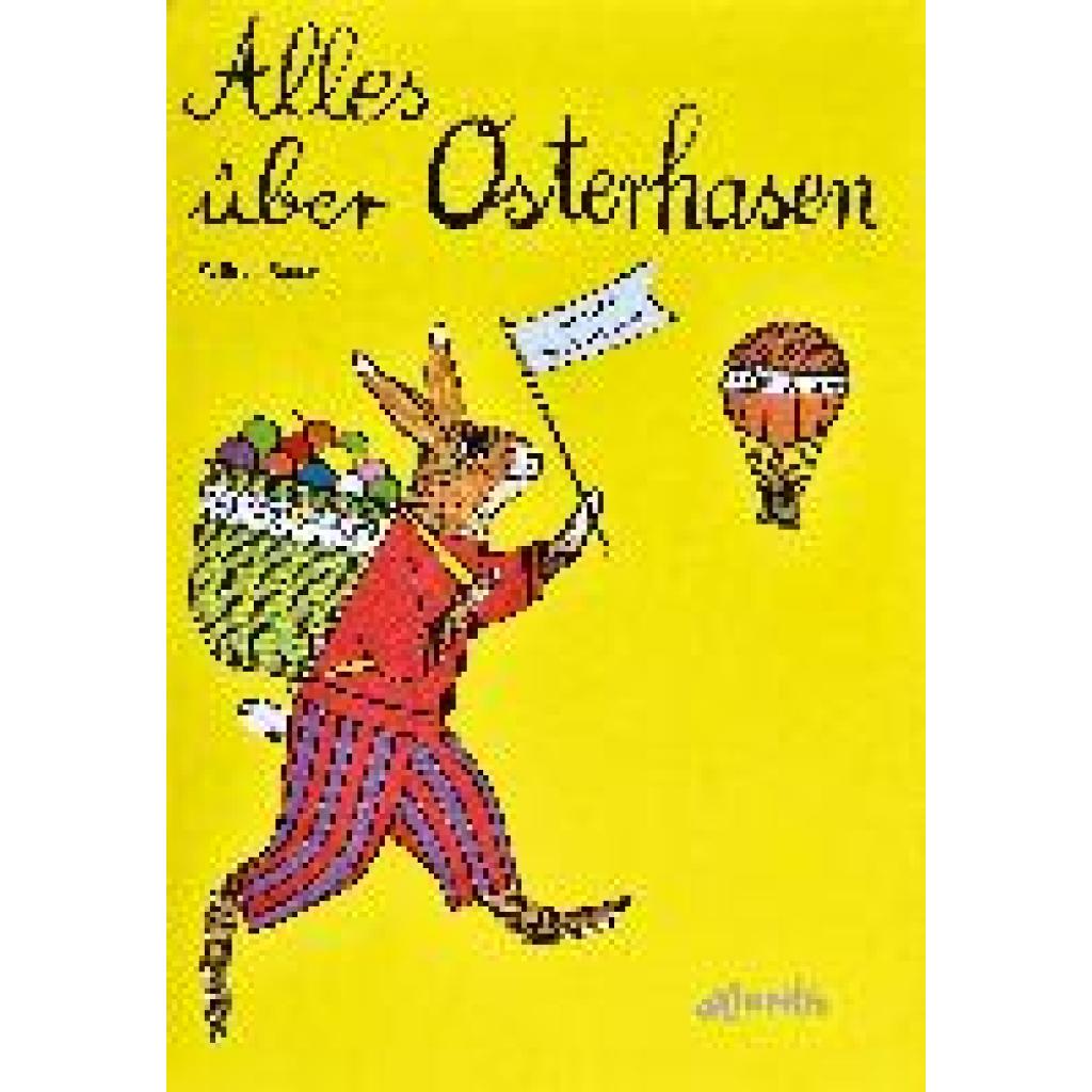 Roser, Wiltrud: Alles über Osterhasen