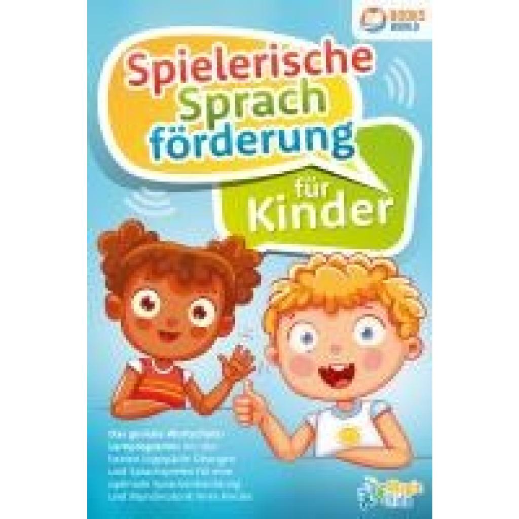 9783989370401 - Spielerische Sprachförderung für Kinder Das geniale Wortschatz-Lernprogramm mit den besten Logopädie Übungen und Sprachspielen für eine optimale Sprachentwicklung und Mundmotorik Ihres Kindes - Magic Kids Taschenbuch