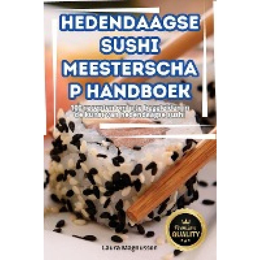 Laura Magnusson: HEDENDAAGSE SUSHI MEESTERSCHAP HANDBOEK