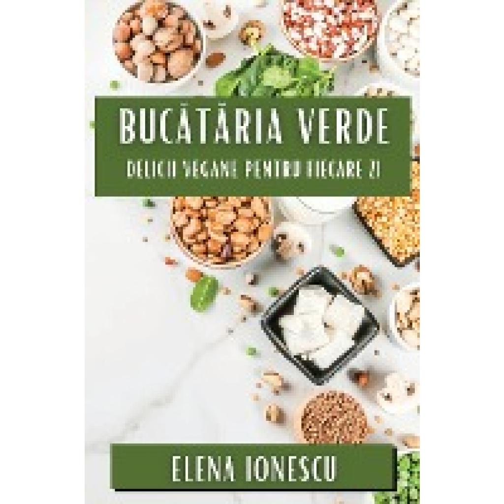 Ionescu, Elena: Buc¿t¿ria Verde