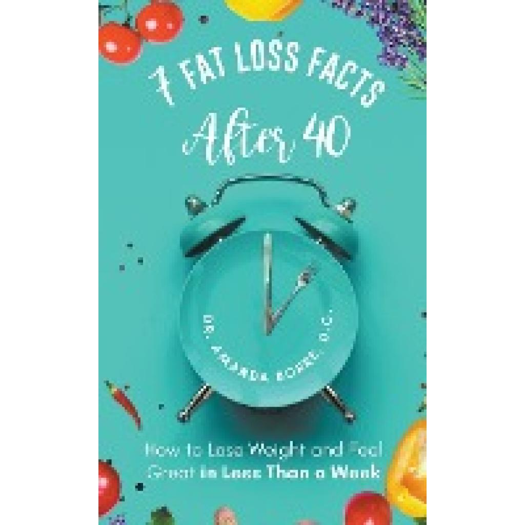 Borre, Amanda D. C.: 7 Fat Loss Facts After 40