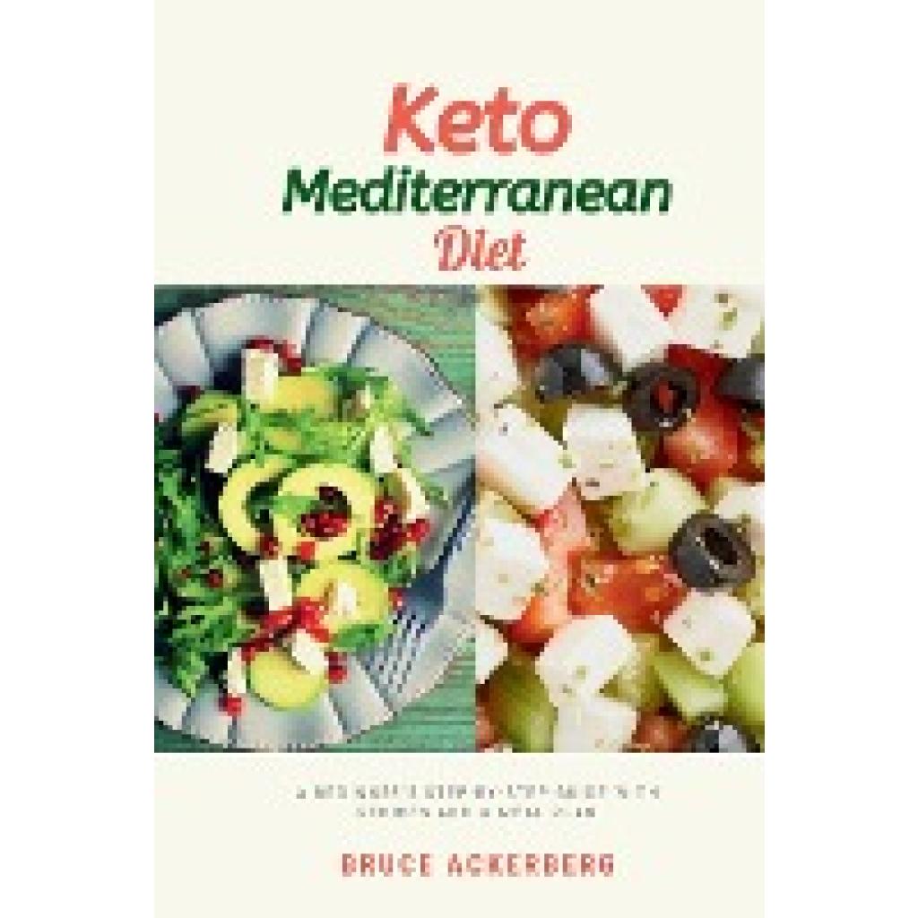 Ackerberg, Bruce: Keto Mediterranean Diet