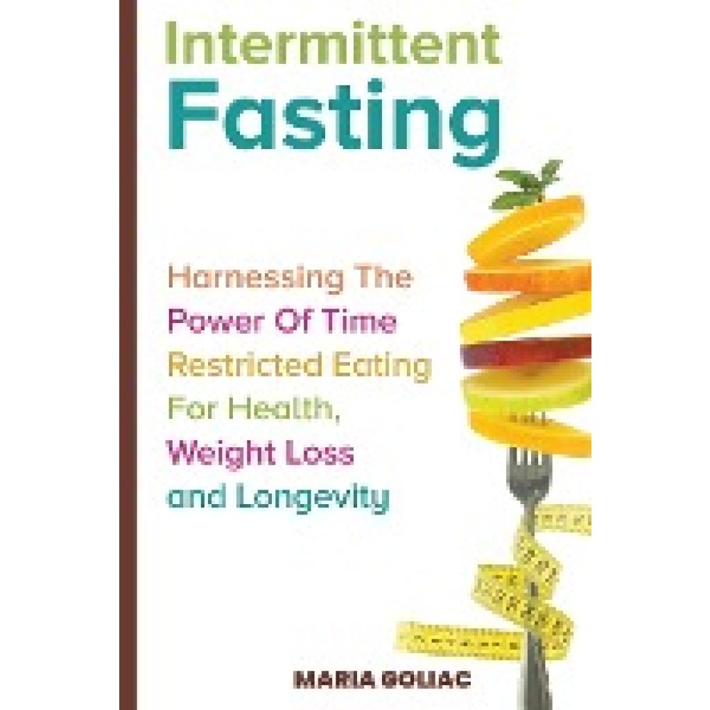 Goliac, Maria: Intermittent Fasting