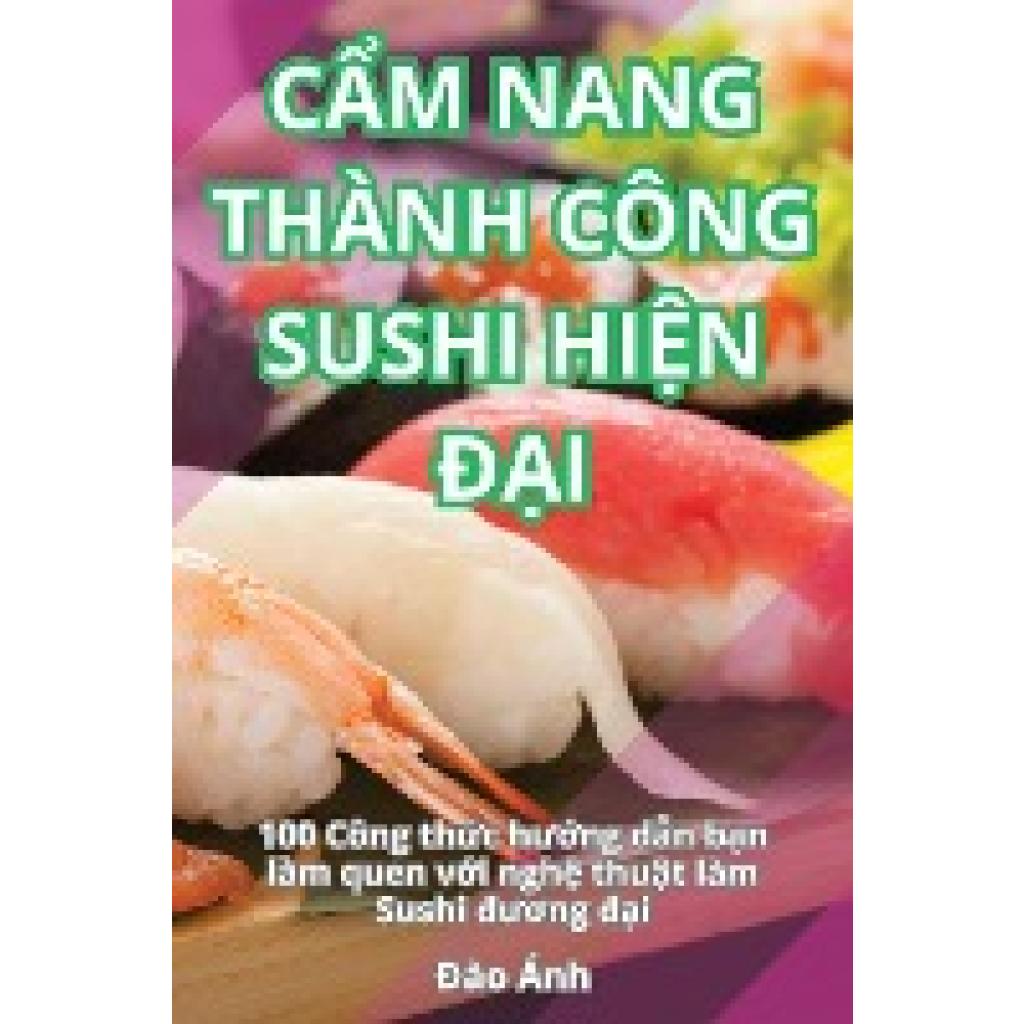 ¿ào Ánh: C¿M NANG THÀNH CÔNG SUSHI HI¿N ¿¿I