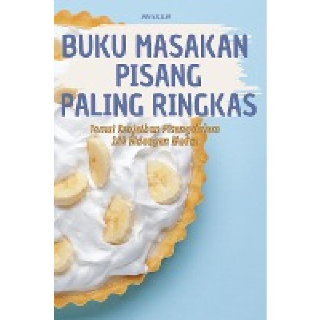 Jane Mazalan: BUKU MASAKAN PISANG PALING RINGKAS