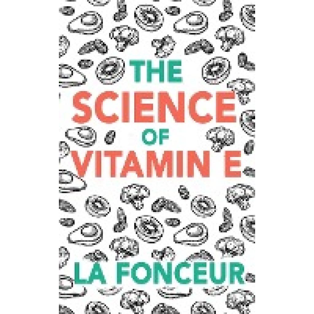 Fonceur, La: The Science of Vitamin E